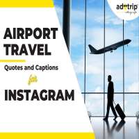 Airport Travel Quotes And Captions For Instagram